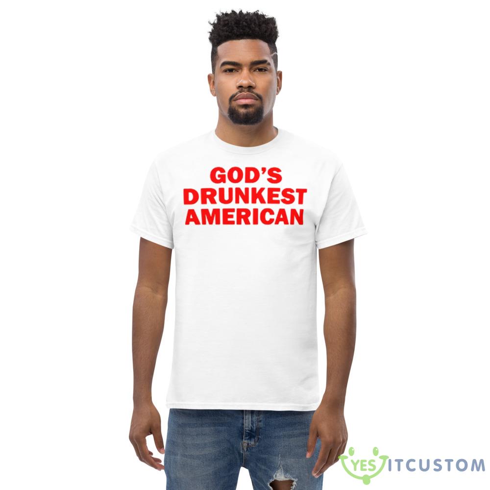 God’s drunkest American 2023 shirt 5 God’s drunkest American 2023 shirt - Men’s Classic Tee Gildan 5000