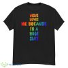 Gotfunny Jesus Loves Me Because I’m A Huge Slut Shirt - G500 Men’s Classic T-Shirt