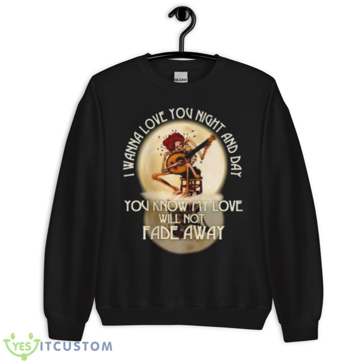 Grateful Dead I Wanna Love You Night And Day Shirt 3 Grateful Dead I Wanna Love You Night And Day Shirt - Unisex Crewneck Sweatshirt
