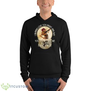 Grateful Dead I Wanna Love You Night And Day Shirt 9 Grateful Dead I Wanna Love You Night And Day Shirt - Unisex Fleece Pullover Hoodie
