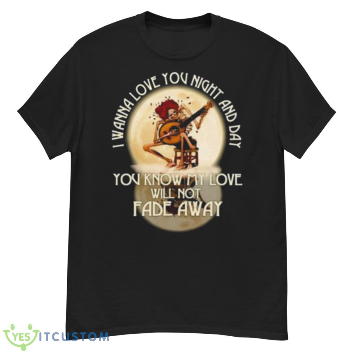 Grateful Dead I Wanna Love You Night And Day Shirt 12 Grateful Dead I Wanna Love You Night And Day Shirt - G500 Men’s Classic T-Shirt