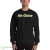 He gone shirt - 18000 Unisex Heavy Blend Crewneck Sweatshirt