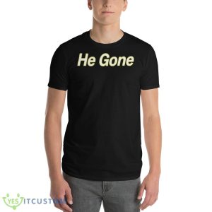 He gone shirt - 980 Lightweight Fashion Short Sleeve T-Shirt