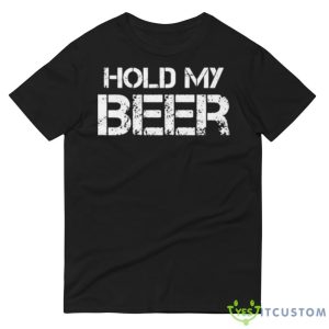Hold My Beer Extraction Black Chris Hemsworth Shirt - 980 Lightweight Fashion Short Sleeve T-Shirt