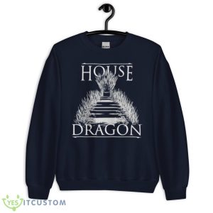House Of The Dragon Game Of Thrones Shirt 7 House Of The Dragon Game Of Thrones Shirt - Unisex Crewneck Sweatshirt-1