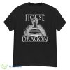 House Of The Dragon Game Of Thrones Shirt - G500 Men’s Classic T-Shirt