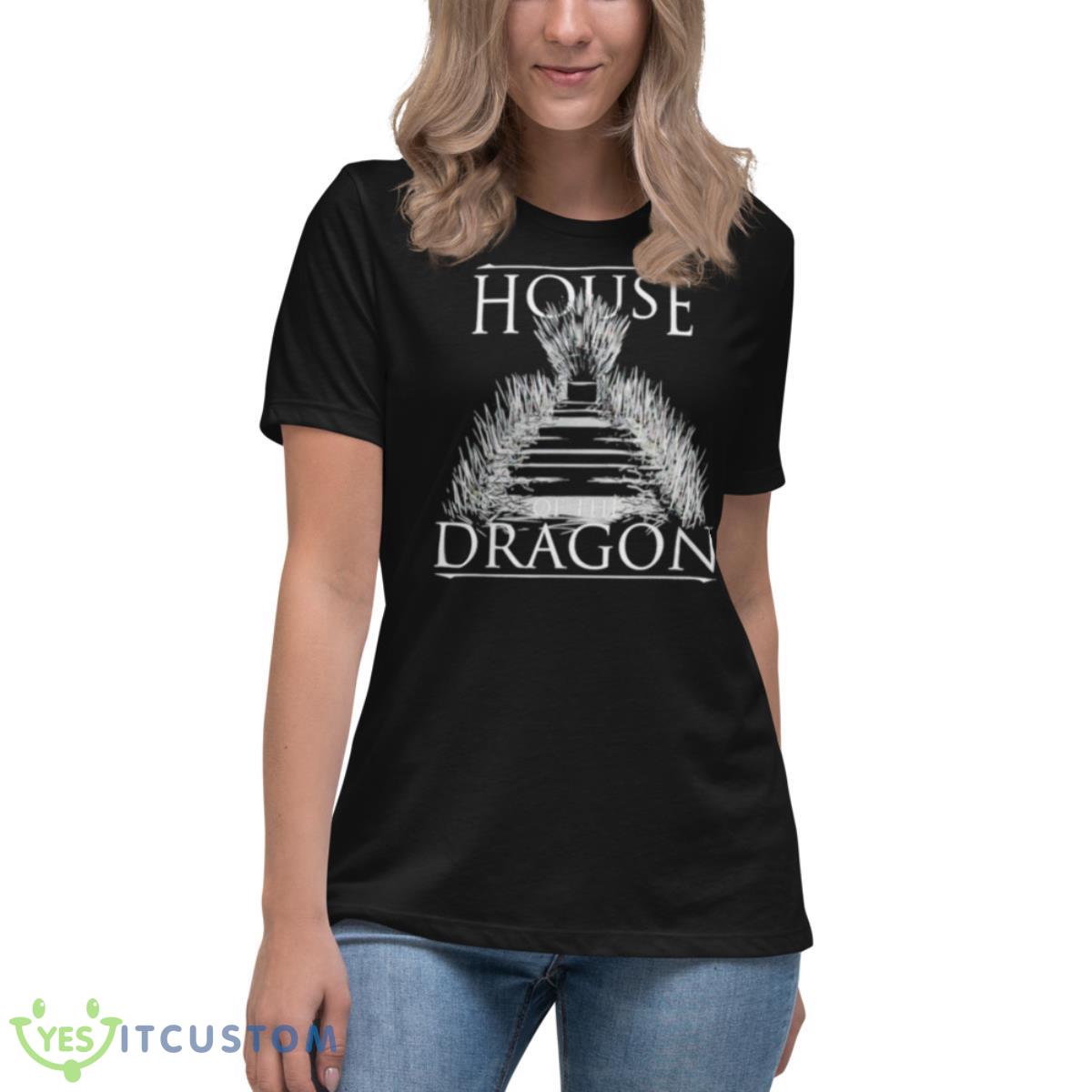 House Of The Dragon Game Of Thrones Shirt 6 House Of The Dragon Game Of Thrones Shirt - Women's Relaxed Short Sleeve Jersey Tee