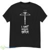 I Ain’t Nobody’s Bitch Shirt - G500 Men’s Classic T-Shirt