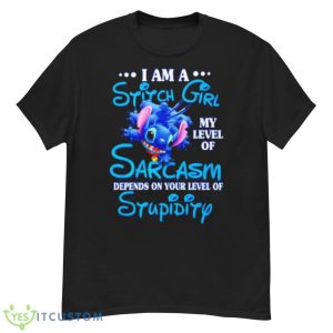 I Am A Sitch Girl My Level Of Sarcasm Depends On Your Level Of Stupidity Shirt - G500 Men’s Classic T-Shirt
