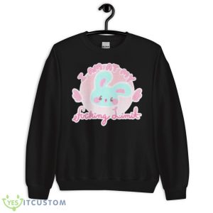 I Am At My Fucking Limit Shirt 8 I Am At My Fucking Limit Shirt - Unisex Crewneck Sweatshirt