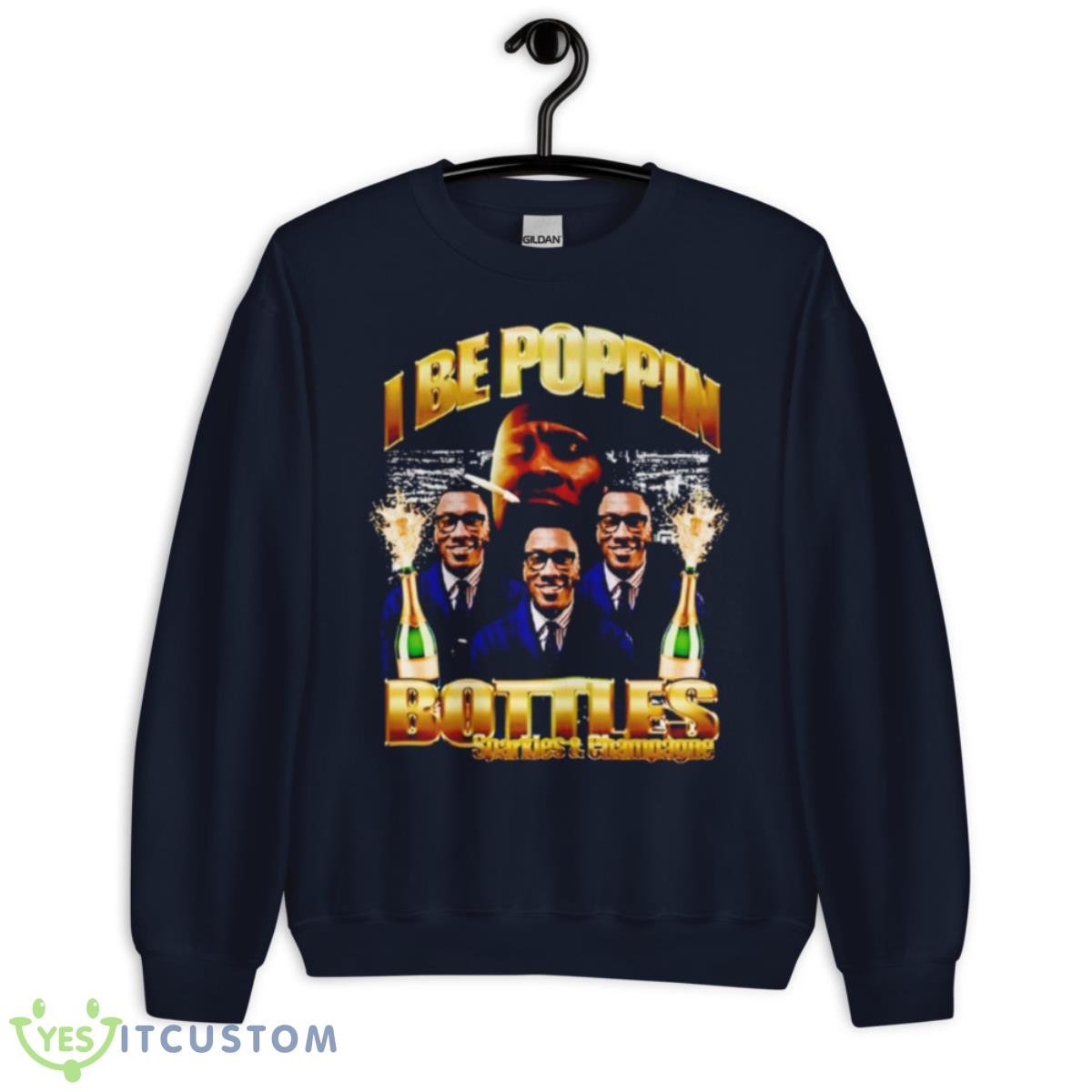 I Be Poppin Bottles Sparkles And Champagne Shirt 2 I Be Poppin Bottles Sparkles And Champagne Shirt - Unisex Crewneck Sweatshirt-1