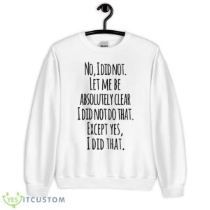 I Did Not Cj Cregg Shirt - Unisex Heavy Blend Crewneck Sweatshirt