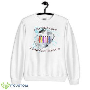 I Fucking Love Chinese Chemicals Shirt - Unisex Heavy Blend Crewneck Sweatshirt