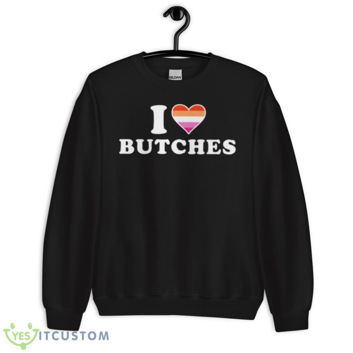 I Heart Butches Shirt 3 I Heart Butches Shirt - Unisex Crewneck Sweatshirt