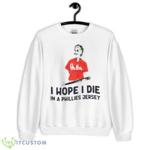 I hope i die in a Phillies jersey shirt - Unisex Heavy Blend Crewneck Sweatshirt