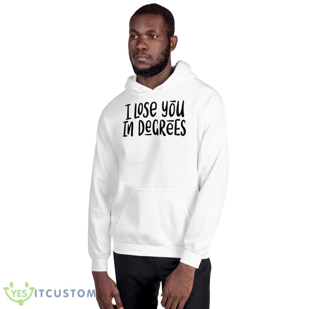 I Lose You In Degrees Foals Lyrics shirt 2 I Lose You In Degrees Foals Lyrics shirt - 18500 Unisex Heavy Blend Hooded Sweatshirt