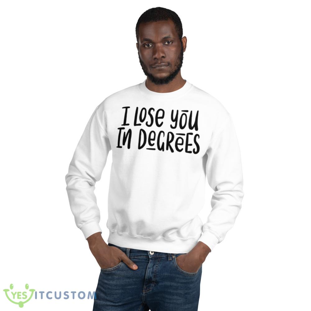 I Lose You In Degrees Foals Lyrics shirt 12 I Lose You In Degrees Foals Lyrics shirt - 18000 Unisex Heavy Blend Crewneck Sweatshirt