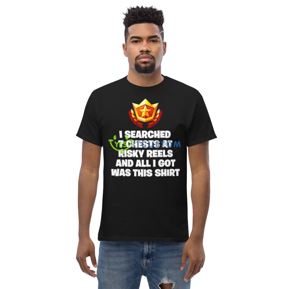 I searched 7 chests at risky reels and all I got was this shirt 5 I searched 7 chests at risky reels and all I got was this shirt - Men’s Classic Tee Gildan 5000