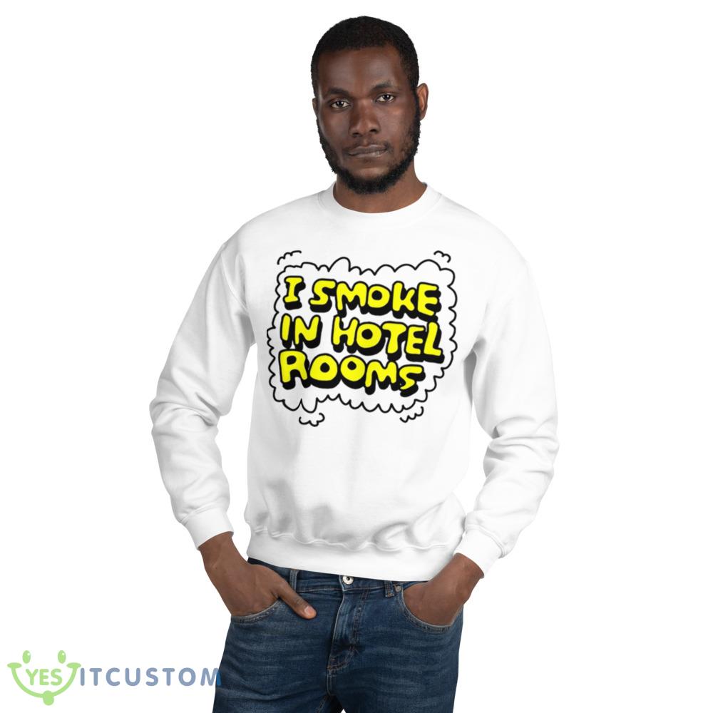 I smoke in hotel rooms shirt 12 I smoke in hotel rooms shirt - 18000 Unisex Heavy Blend Crewneck Sweatshirt
