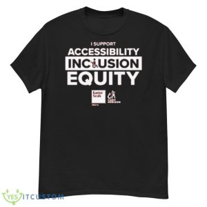 I Support Accessibility Inclusion Equity Shirt - G500 Men’s Classic T-Shirt