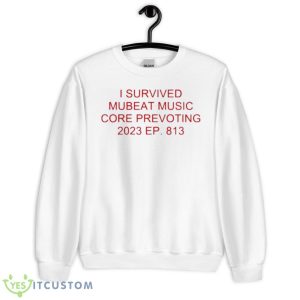 I Survived Mubeat Music Core Prevoting 2023 Ep 813 shirt - Unisex Heavy Blend Crewneck Sweatshirt