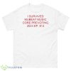 I Survived Mubeat Music Core Prevoting 2023 Ep 813 shirt - 500 Men’s Classic Tee Gildan