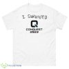 I Survived Q Conquest 2023 Shirt - 500 Men’s Classic Tee Gildan