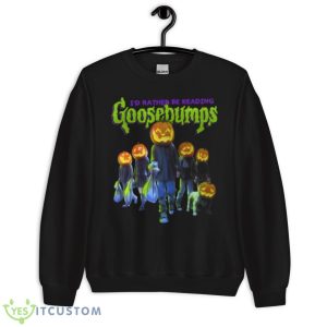 I’d Rather Be Reading Goosebumps Shirt - Unisex Crewneck Sweatshirt