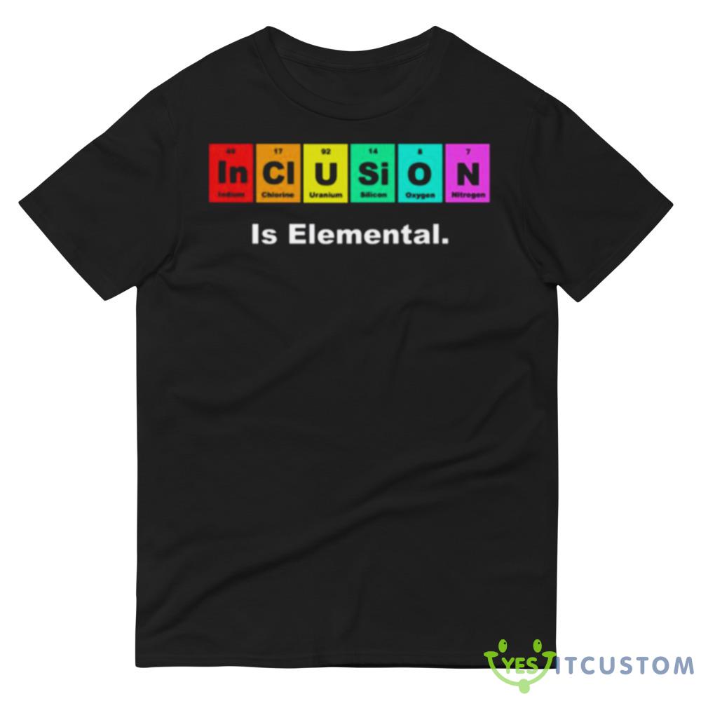 Inclusion Is Elemental Lgbqt Periodic Elements shirt 11 Inclusion Is Elemental Lgbqt Periodic Elements shirt - 980 Lightweight Fashion Short Sleeve T-Shirt