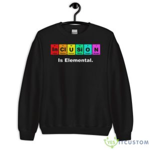 Inclusion Is Elemental Lgbqt Periodic Elements shirt - 18000 Unisex Heavy Blend Crewneck Sweatshirt