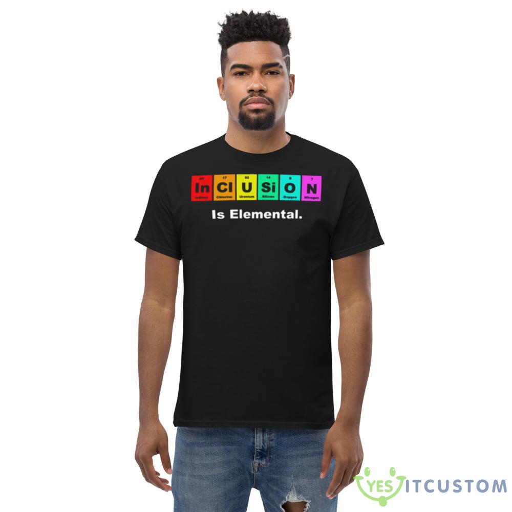 Inclusion Is Elemental Lgbqt Periodic Elements shirt 5 Inclusion Is Elemental Lgbqt Periodic Elements shirt - Men’s Classic Tee Gildan 5000