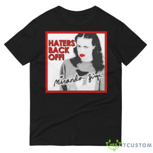 iranda sings haters back off shirt 8 iranda sings haters back off shirt - 980 Lightweight Fashion Short Sleeve T-Shirt