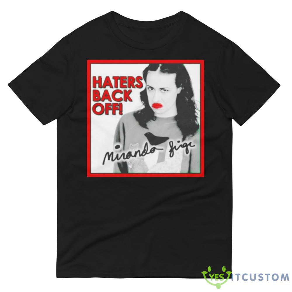 iranda sings haters back off shirt 4 iranda sings haters back off shirt - 980 Lightweight Fashion Short Sleeve T-Shirt