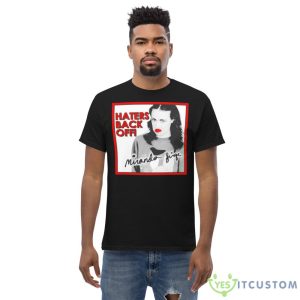 iranda sings haters back off shirt 9 iranda sings haters back off shirt - Men’s Classic Tee Gildan 5000