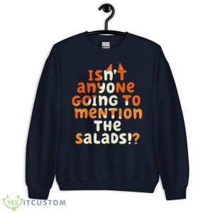 Isn’t Anyone Going To Mention The Salads Bluey Shirt - Unisex Crewneck Sweatshirt-1