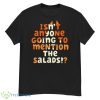 Isn’t Anyone Going To Mention The Salads Bluey Shirt - G500 Men’s Classic T-Shirt