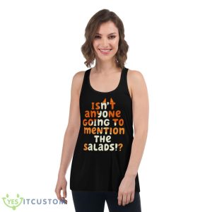 Isn’t Anyone Going To Mention The Salads Bluey Shirt - Women's Flowy Racerback Tank