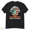 It Was Once My Life I Will Always Be Proud Of It Army Chaplain Shirt - G500 Men’s Classic T-Shirt