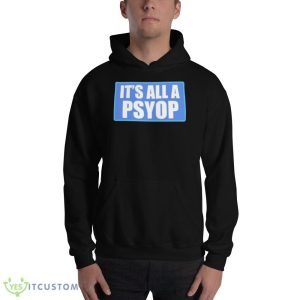 It’s All A PSYOP 2023 Graphics Shirt 6 It’s All A PSYOP 2023 Graphics Shirt - 18500 Unisex Heavy Blend Hooded Sweatshirt
