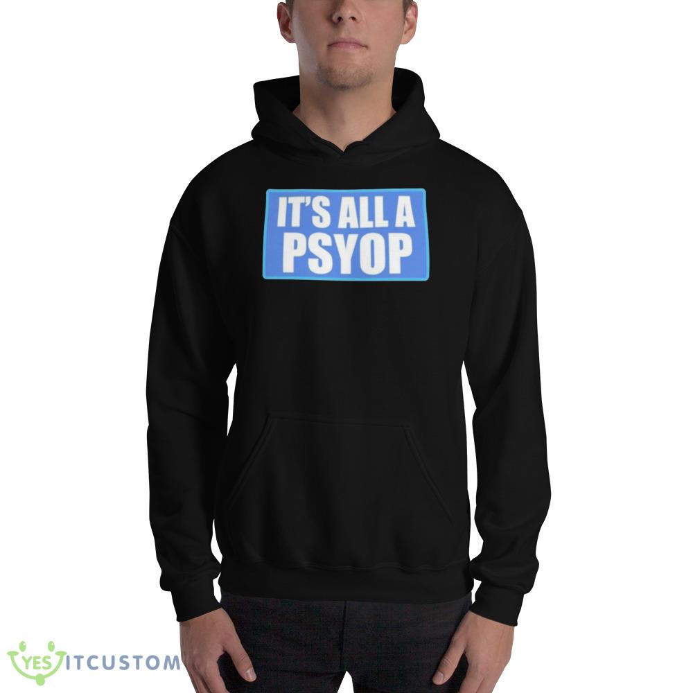It’s All A PSYOP 2023 Graphics Shirt 2 It’s All A PSYOP 2023 Graphics Shirt - 18500 Unisex Heavy Blend Hooded Sweatshirt