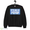 It’s All A PSYOP 2023 Graphics Shirt - 18000 Unisex Heavy Blend Crewneck Sweatshirt