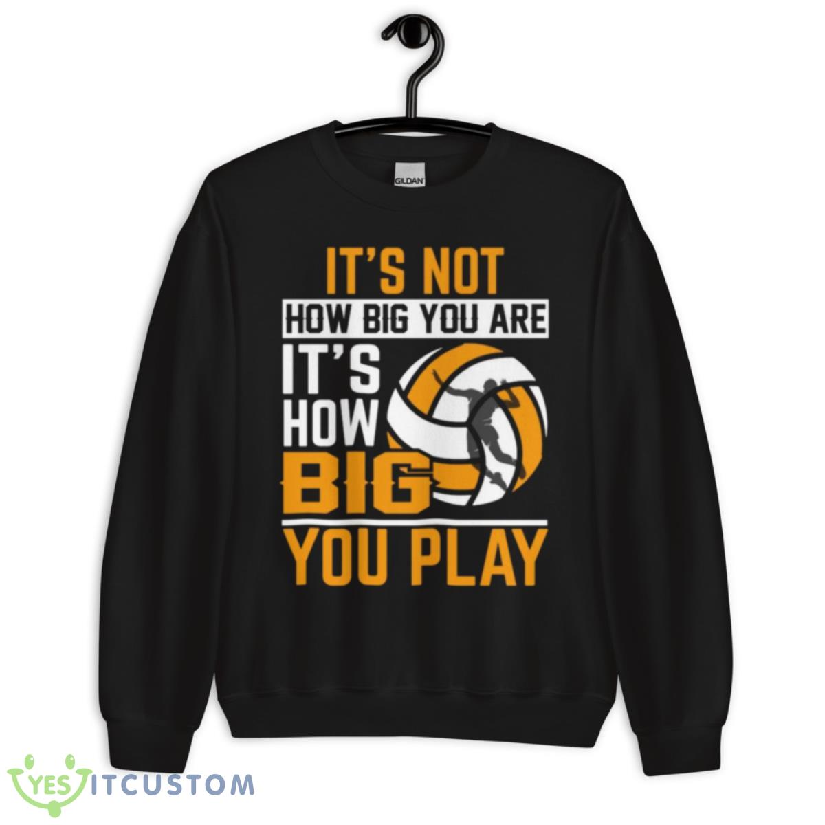 It_S Not How Big You Are It_S How Big You Play Shirt 3 It_S Not How Big You Are It_S How Big You Play Shirt - Unisex Crewneck Sweatshirt