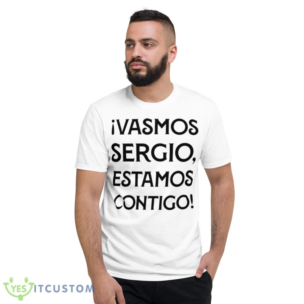 Ivamos sergio estamos contigo shirt 5 Ivamos sergio estamos contigo shirt - 980 Lightweight Fashion Short Sleeve T-Shirt