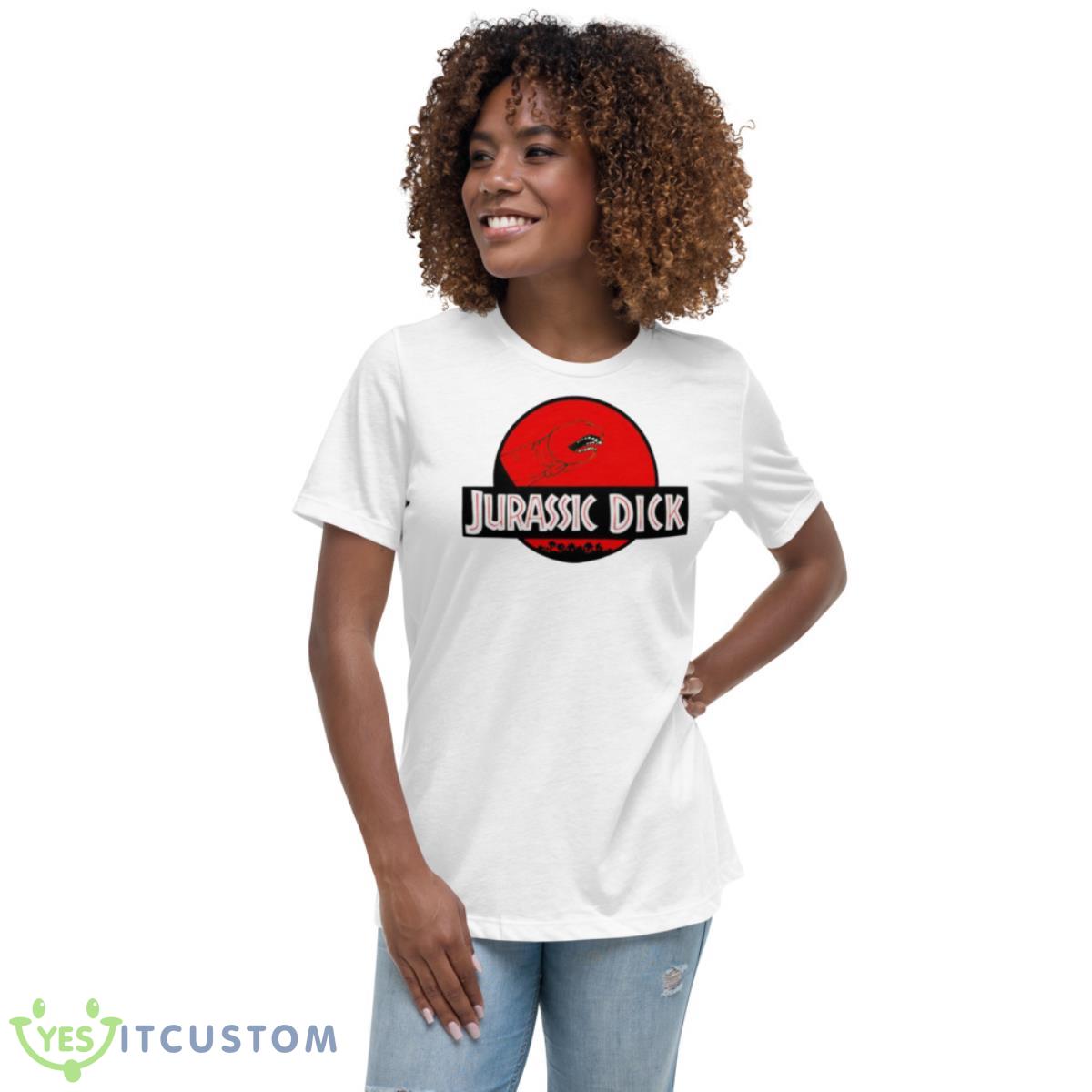 Jurassic Dick Shirt 5 Jurassic Dick Shirt - Women's Relaxed Short Sleeve Jersey Tee