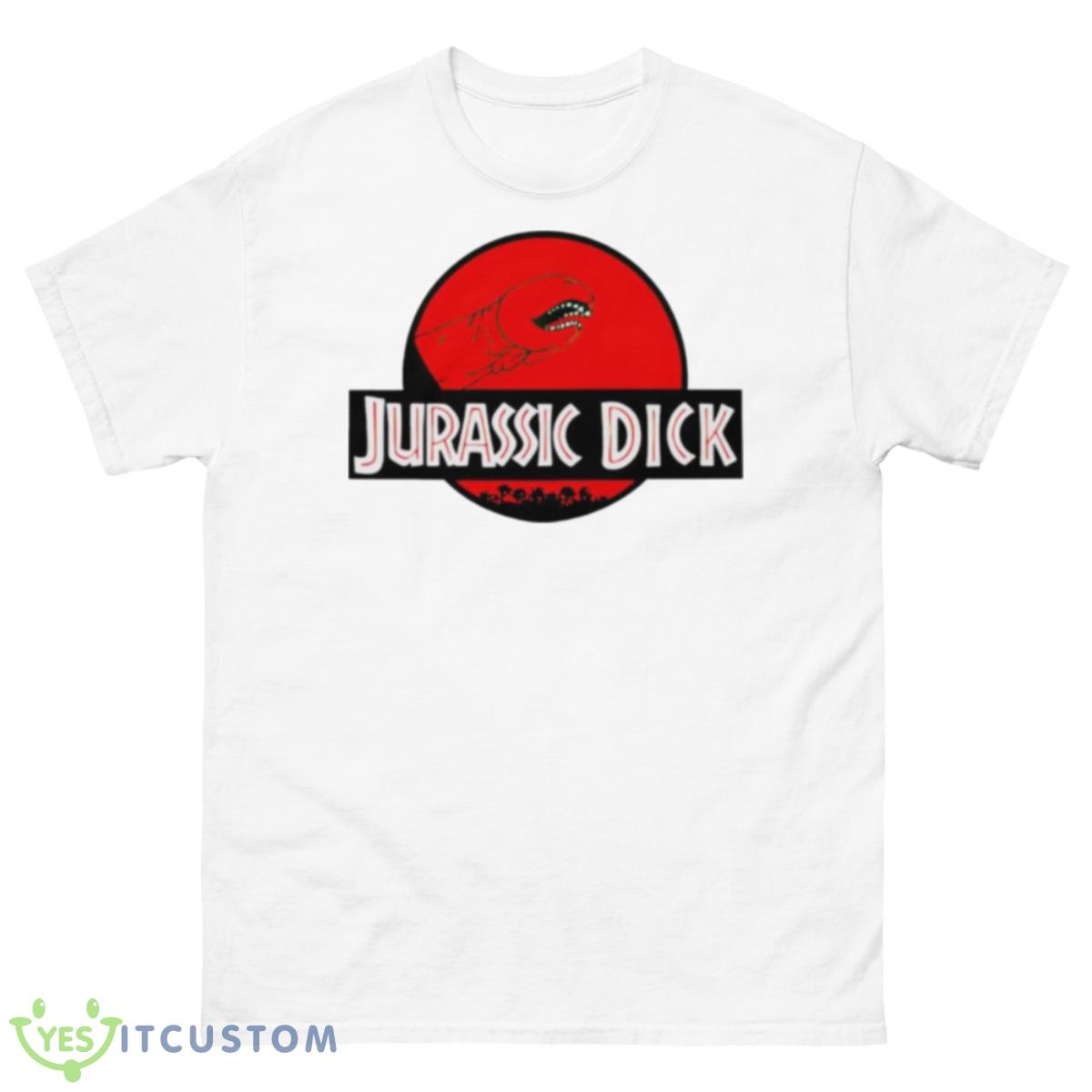 Jurassic Dick Shirt 10 Jurassic Dick Shirt - 500 Men’s Classic Tee Gildan