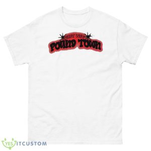 Just Left Pound Town Shirt - 500 Men’s Classic Tee Gildan