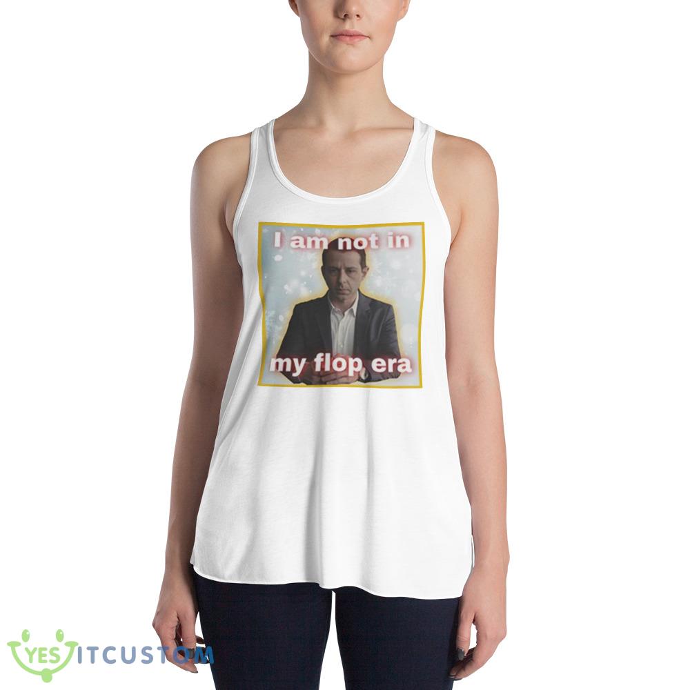 Kendall Roy i am not in my flop era shirt 4 Kendall Roy i am not in my flop era shirt - 8800 Women's Flowy Racerback Tank