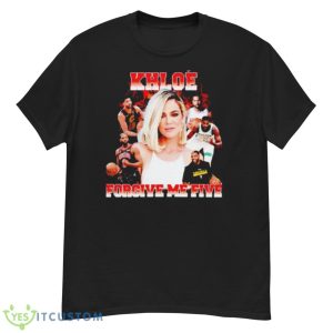 Khloe Forgive Me Five Shirt - G500 Men’s Classic T-Shirt