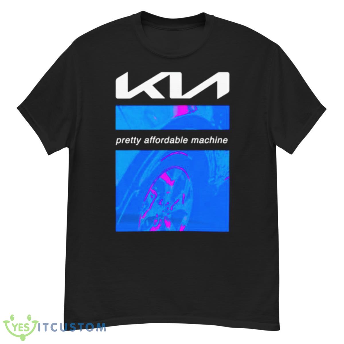 KIA Pretty Affordable Machine Shirt 12 KIA Pretty Affordable Machine Shirt - G500 Men’s Classic T-Shirt