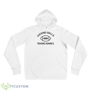 Kicking balls taking names shirt 8 Kicking balls taking names shirt - 3719 Unisex Fleece Pullover Hoodie
